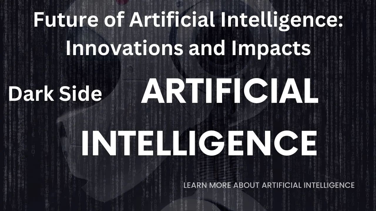 Future of Artificial Intelligence: Innovations and Impact