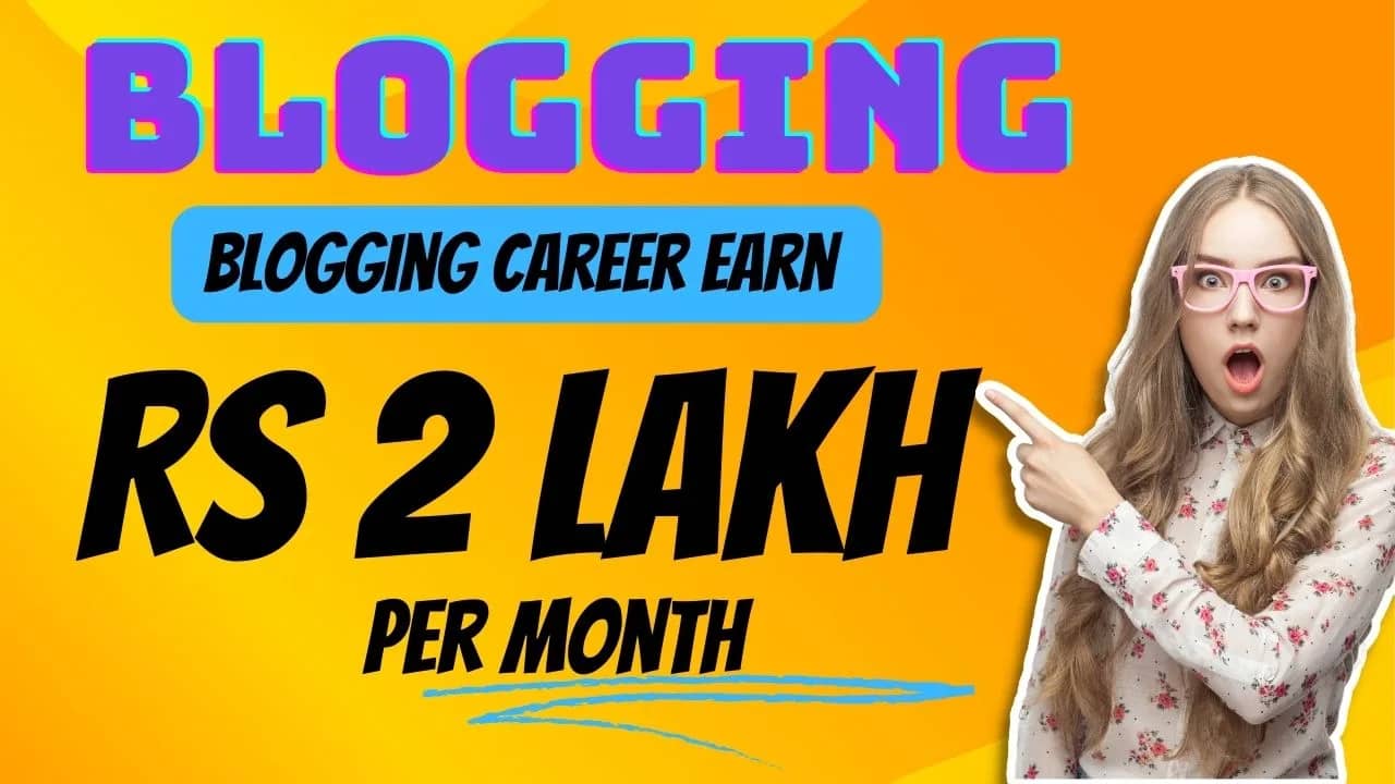 Blogging career salary 2 lakh per month